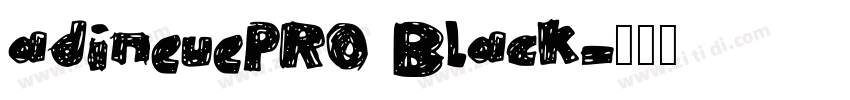 adineuePRO Black字体转换